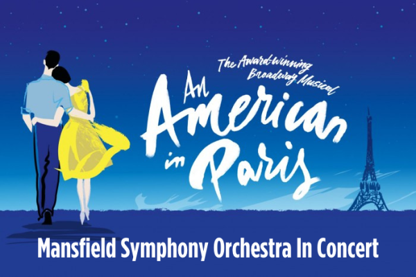 Mansfield Symphony: An American in Paris—Broadway In Concert