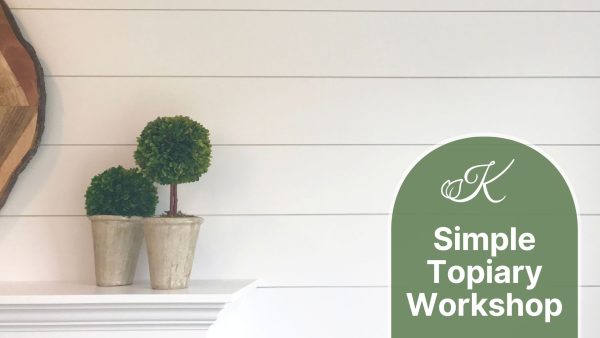 Simple Topiary Workshop