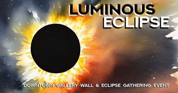 Luminous Eclipse: Solar Eclipse Gathering, Artisan Popup Bar & Art Gallery