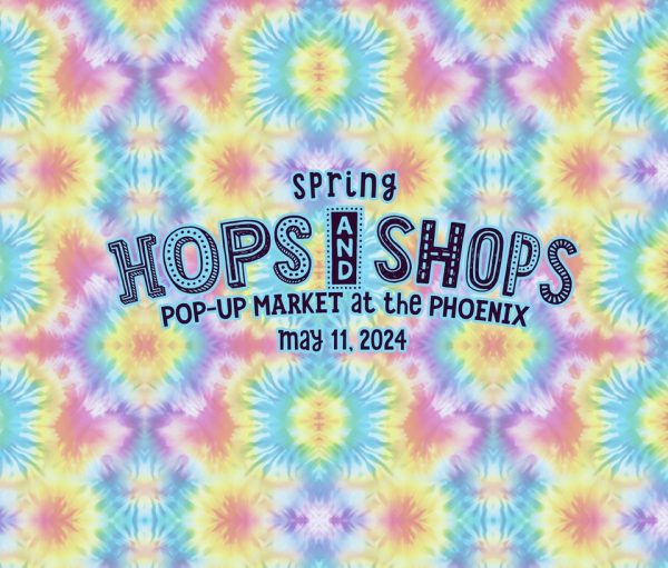 Spring Hops & Shops Pop-Up Market at the Phoenix