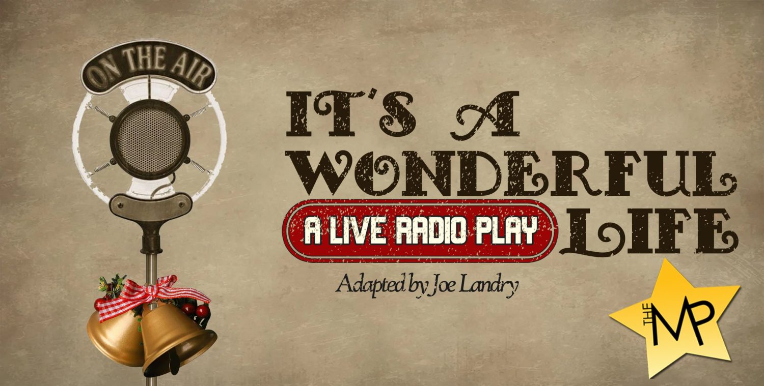 It’s a Wonderful Life: A Live Radio Play at the Mansfield Playhouse