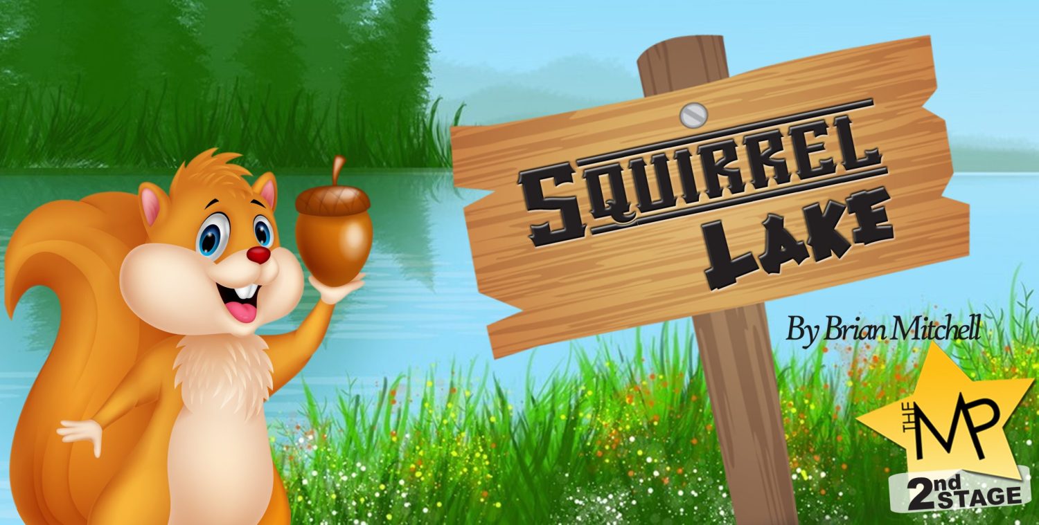 Squirrel Lake at the Mansfield Playhouse