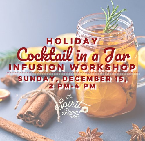 Holiday Cocktail in Jar Workshop at Phoenix Brewing Company