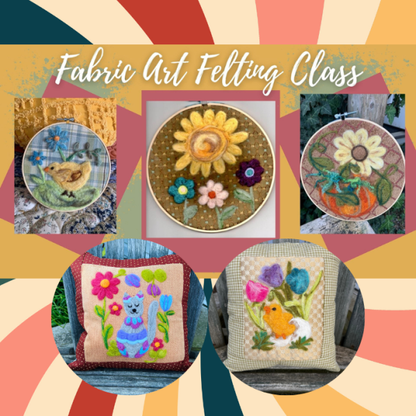 Fabric Art Needle Felting Class - Destination Mansfield