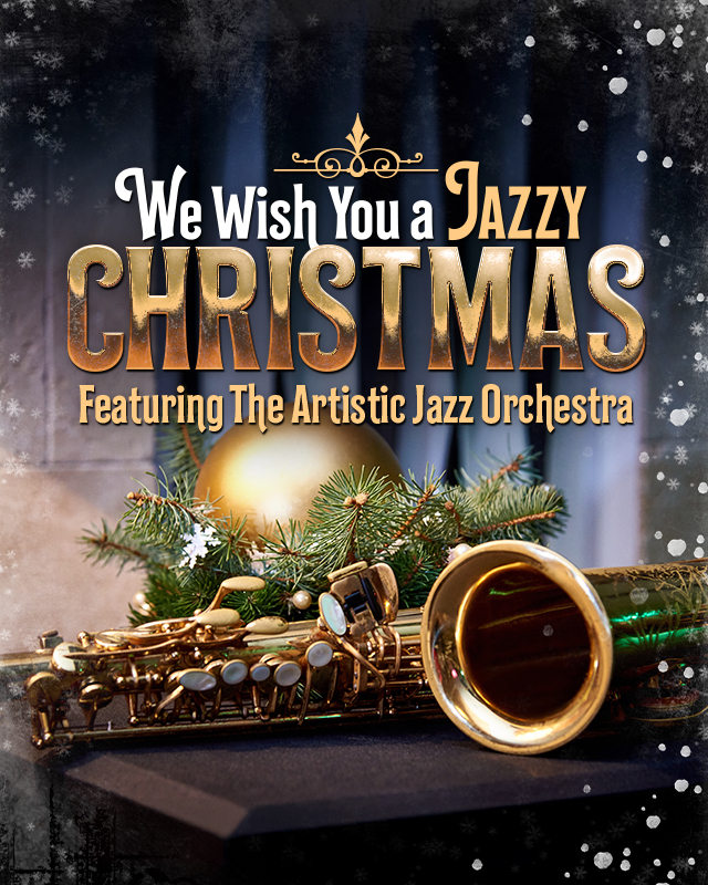 We Wish You A Jazzy Christmas Featuring the Artistic Jazz Orchestra