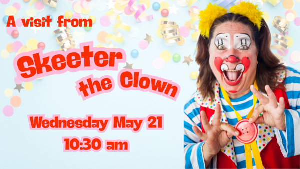 A Visit from Skeeter the Clown