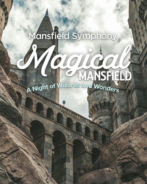 Mansfield Symphony: Magical Mansfield —A Night of Wizards and Wonders