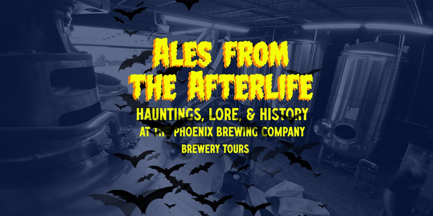 Ales from the Afterlife: Haunted Brewery Tours at the Phoenix Brewing Company